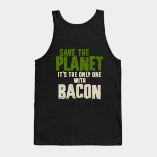 Save The Planet Bacon Lover Tank Top